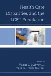 Health Care Disparities and the LGBT Population cover