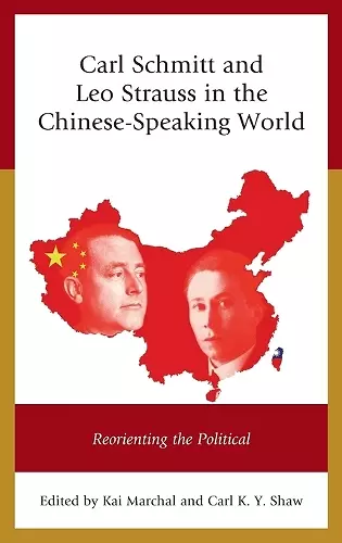 Carl Schmitt and Leo Strauss in the Chinese-Speaking World cover