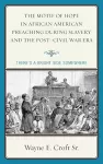 The Motif of Hope in African American Preaching during Slavery and the Post-Civil War Era cover