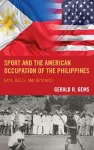 Sport and the American Occupation of the Philippines cover