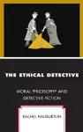 The Ethical Detective cover