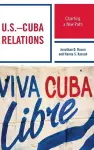 U.S.–Cuba Relations cover