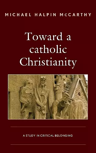 Toward a catholic Christianity cover