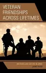 Veteran Friendships across Lifetimes cover