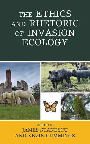 The Ethics and Rhetoric of Invasion Ecology cover