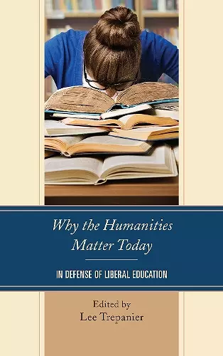 Why the Humanities Matter Today cover