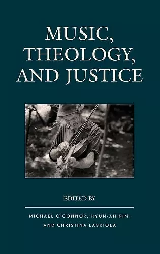 Music, Theology, and Justice cover