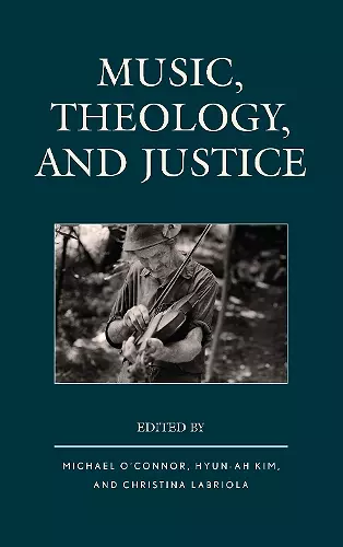 Music, Theology, and Justice cover