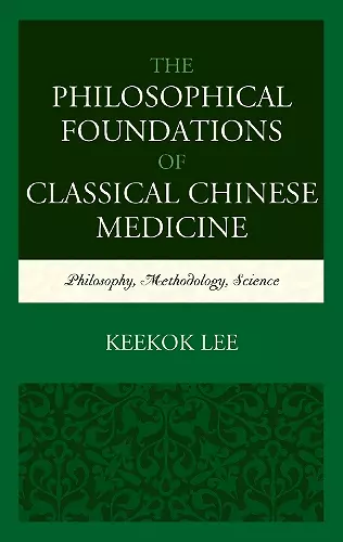 The Philosophical Foundations of Classical Chinese Medicine cover