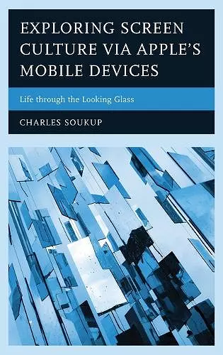 Exploring Screen Culture via Apple's Mobile Devices cover