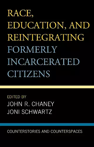 Race, Education, and Reintegrating Formerly Incarcerated Citizens cover