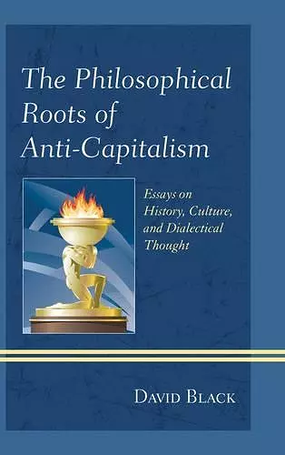 The Philosophical Roots of Anti-Capitalism cover