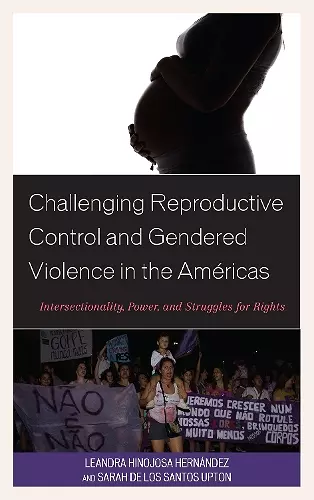 Challenging Reproductive Control and Gendered Violence in the Américas cover