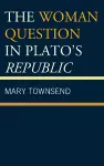 The Woman Question in Plato's Republic cover