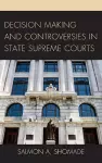 Decision Making and Controversies in State Supreme Courts cover