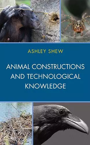 Animal Constructions and Technological Knowledge cover