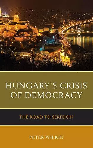 Hungary’s Crisis of Democracy cover