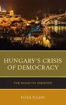 Hungary’s Crisis of Democracy cover