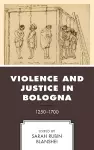 Violence and Justice in Bologna cover