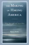 The Making of Hmong America cover