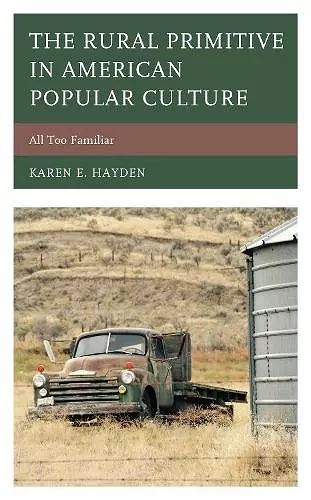 The Rural Primitive in American Popular Culture cover