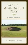 Golf as Meaningful Play cover