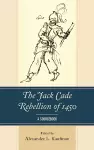 The Jack Cade Rebellion of 1450 cover