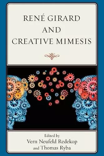 René Girard and Creative Mimesis cover