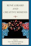 René Girard and Creative Mimesis cover