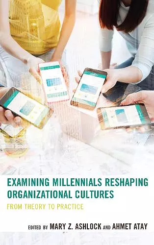 Examining Millennials Reshaping Organizational Cultures cover