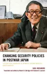 Changing Security Policies in Postwar Japan cover