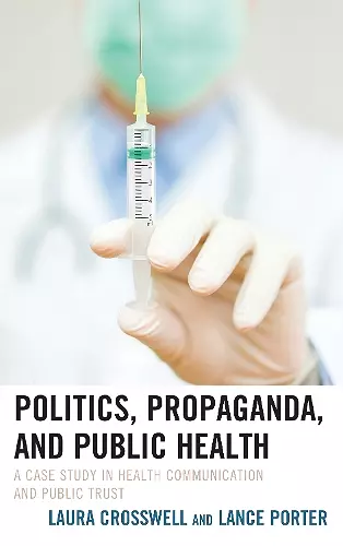 Politics, Propaganda, and Public Health cover