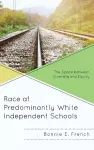 Race at Predominantly White Independent Schools cover