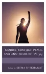 Gender, Conflict, Peace, and UNSC Resolution 1325 cover