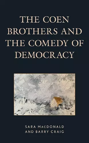 The Coen Brothers and the Comedy of Democracy cover