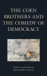 The Coen Brothers and the Comedy of Democracy cover