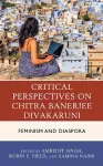 Critical Perspectives on Chitra Banerjee Divakaruni cover