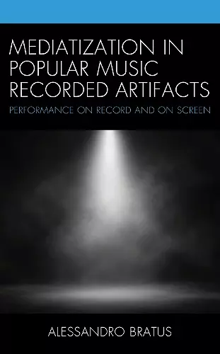 Mediatization in Popular Music Recorded Artifacts cover