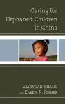 Caring for Orphaned Children in China cover