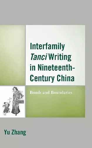 Interfamily Tanci Writing in Nineteenth-Century China cover