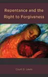 Repentance and the Right to Forgiveness cover