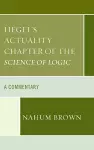 Hegel's Actuality Chapter of the Science of Logic cover