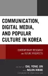 Communication, Digital Media, and Popular Culture in Korea cover