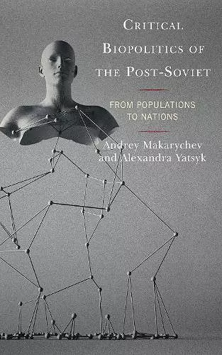 Critical Biopolitics of the Post-Soviet cover