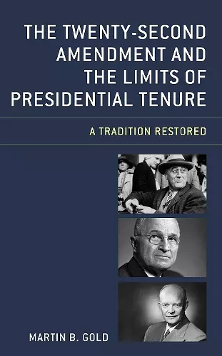 The Twenty-Second Amendment and the Limits of Presidential Tenure cover