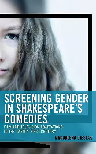 Screening Gender in Shakespeare's Comedies cover