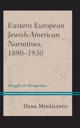 Eastern European Jewish American Narratives, 1890–1930 cover