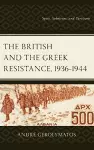 The British and the Greek Resistance, 1936–1944 cover