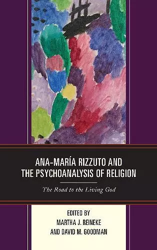 Ana-María Rizzuto and the Psychoanalysis of Religion cover