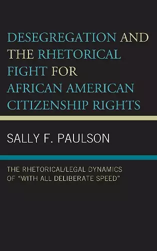 Desegregation and the Rhetorical Fight for African American Citizenship Rights cover